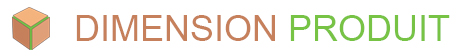DIMENSIONS PRODUITS GENERIQUE